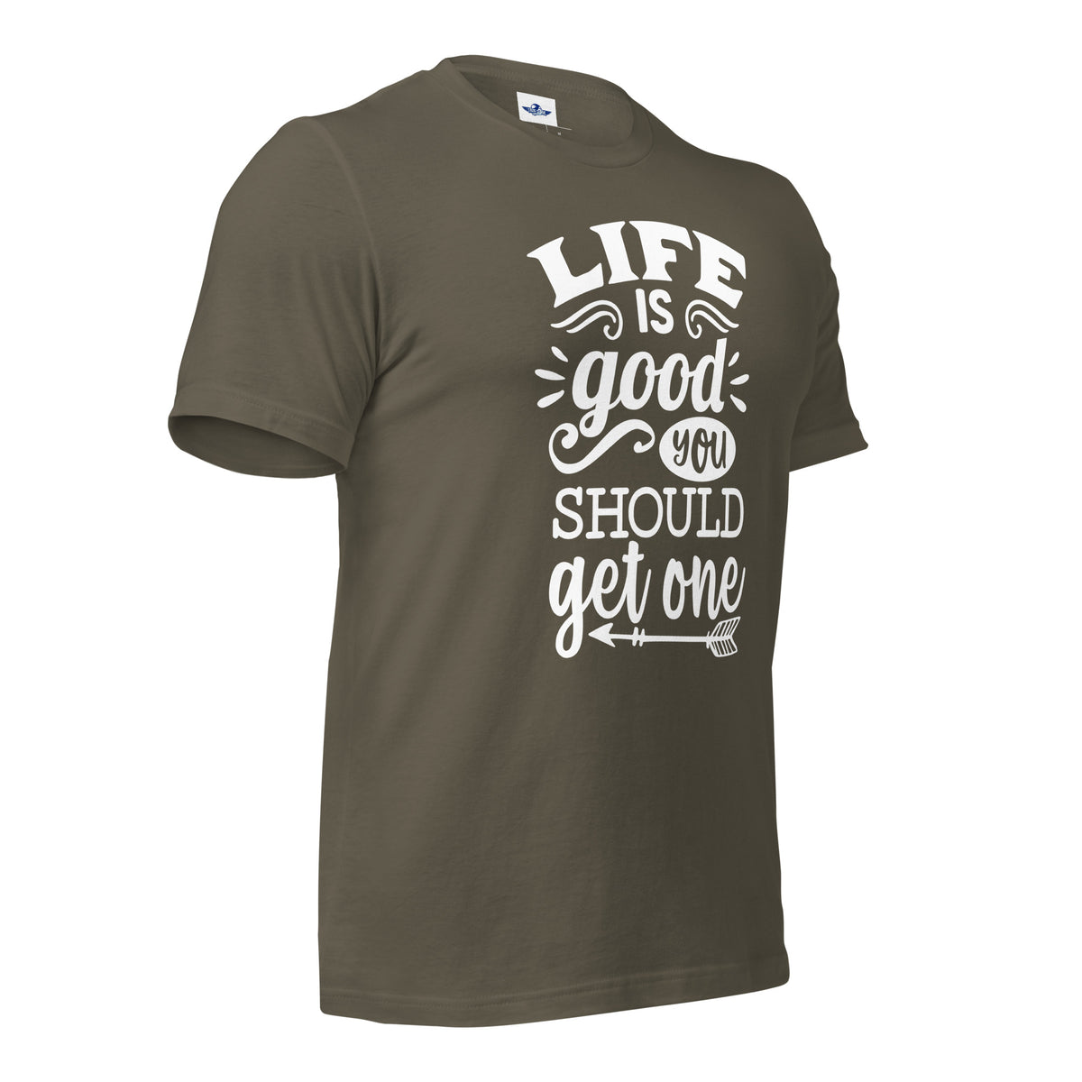 Life Is Good You Should Get One Men T-Shirt