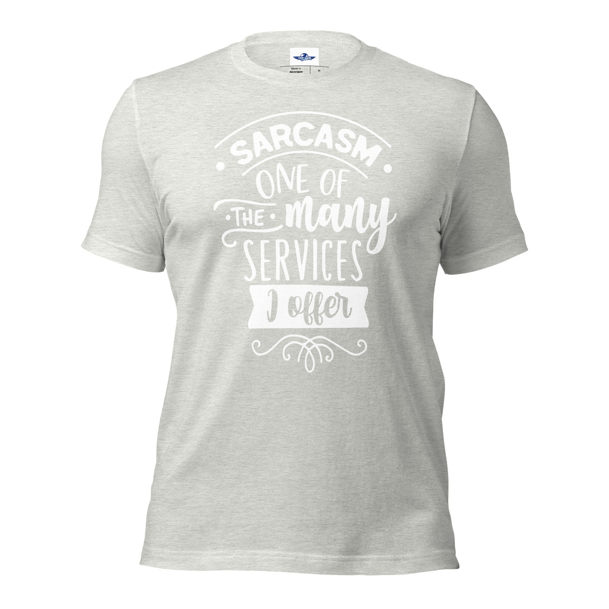 Sarcasm One of The Many Services I Offer Men T-Shirt