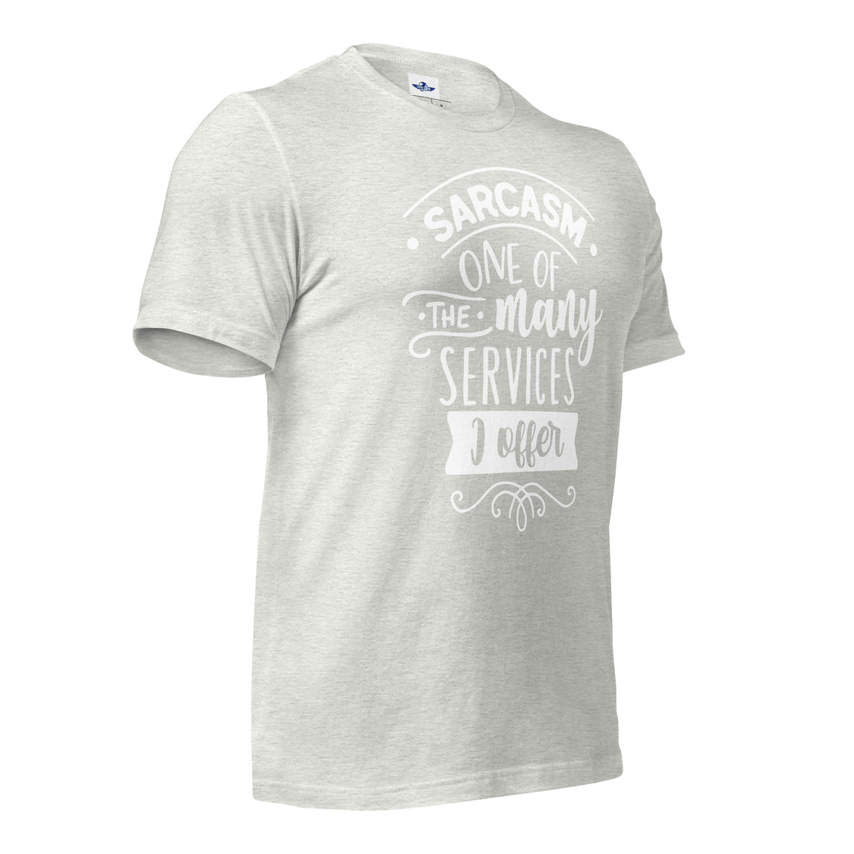 Sarcasm One of The Many Services I Offer Men T-Shirt