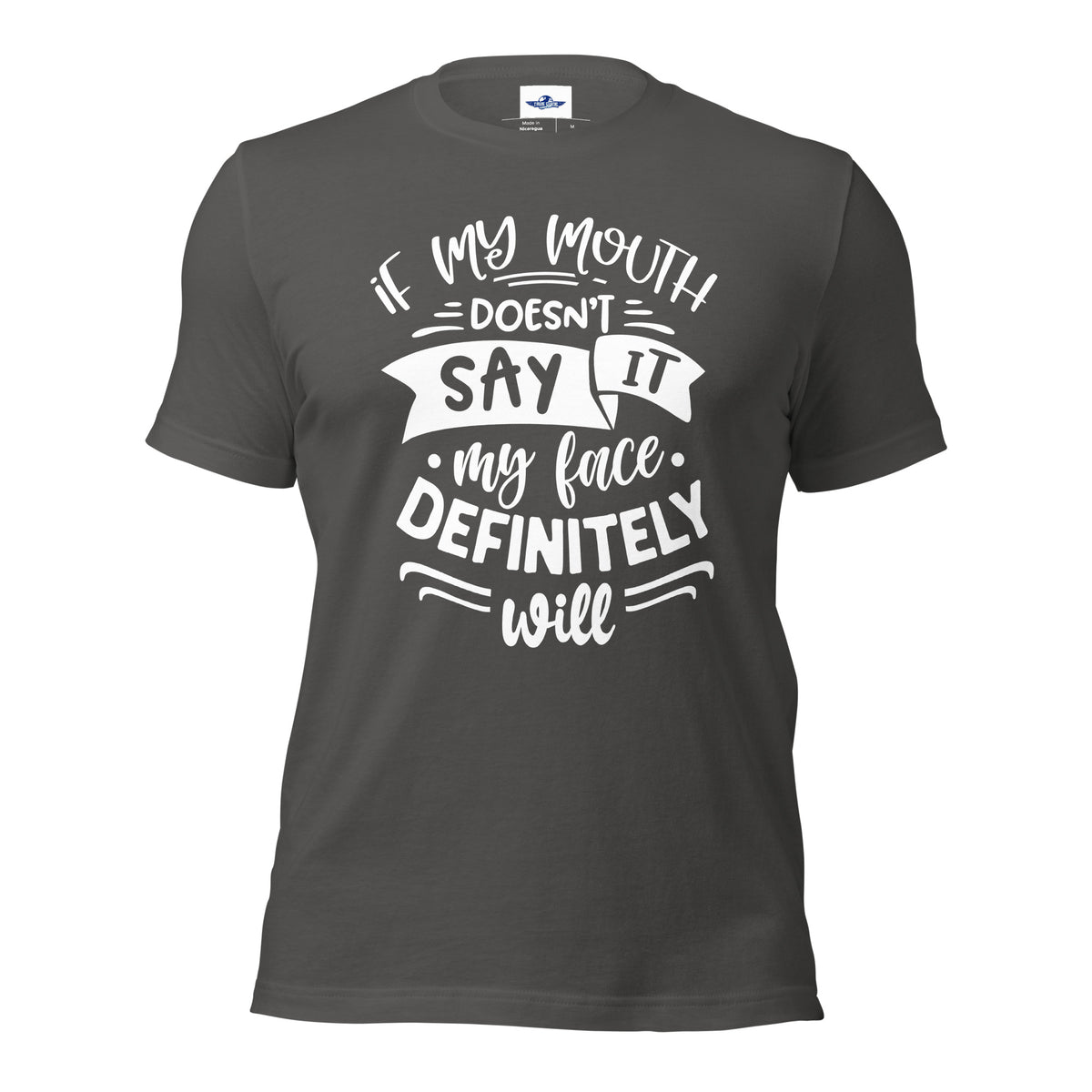 If My Mouth Doesn't Say It Men T-Shirt