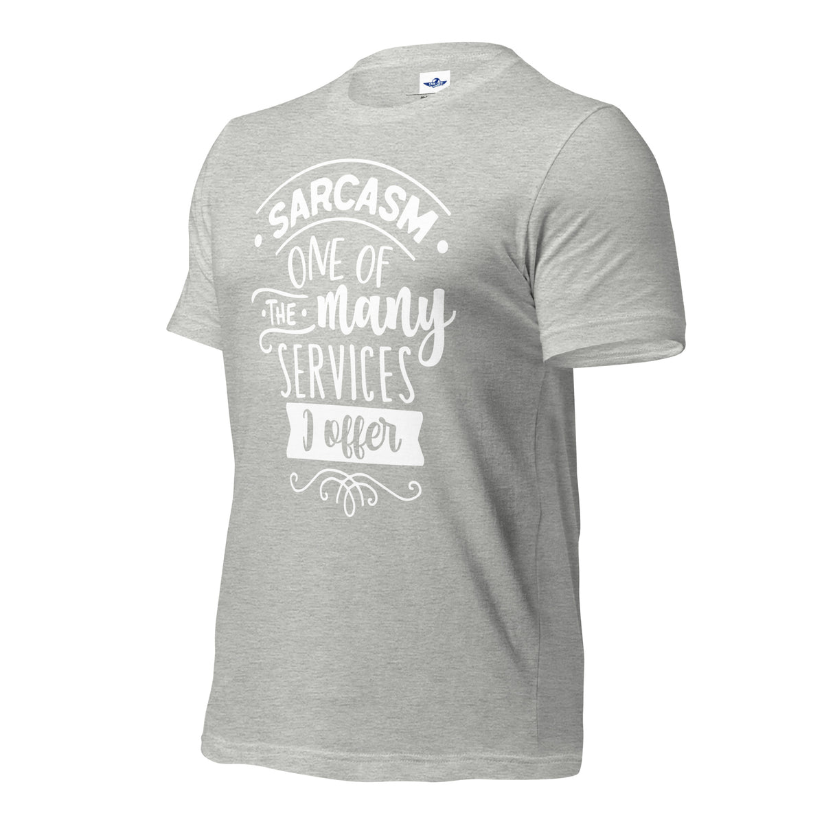 Sarcasm One of The Many Services I Offer Men T-Shirt