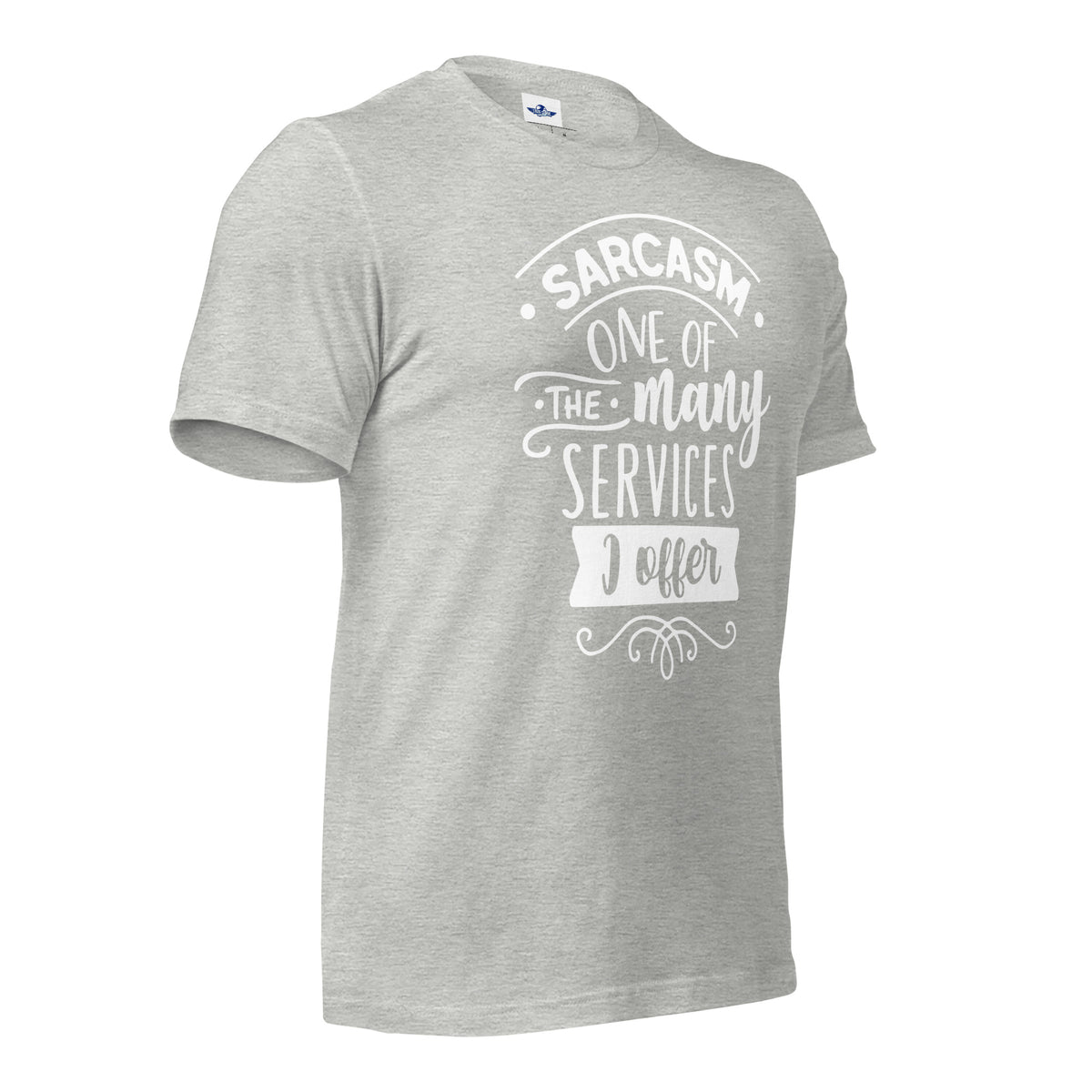 Sarcasm One of The Many Services I Offer Men T-Shirt