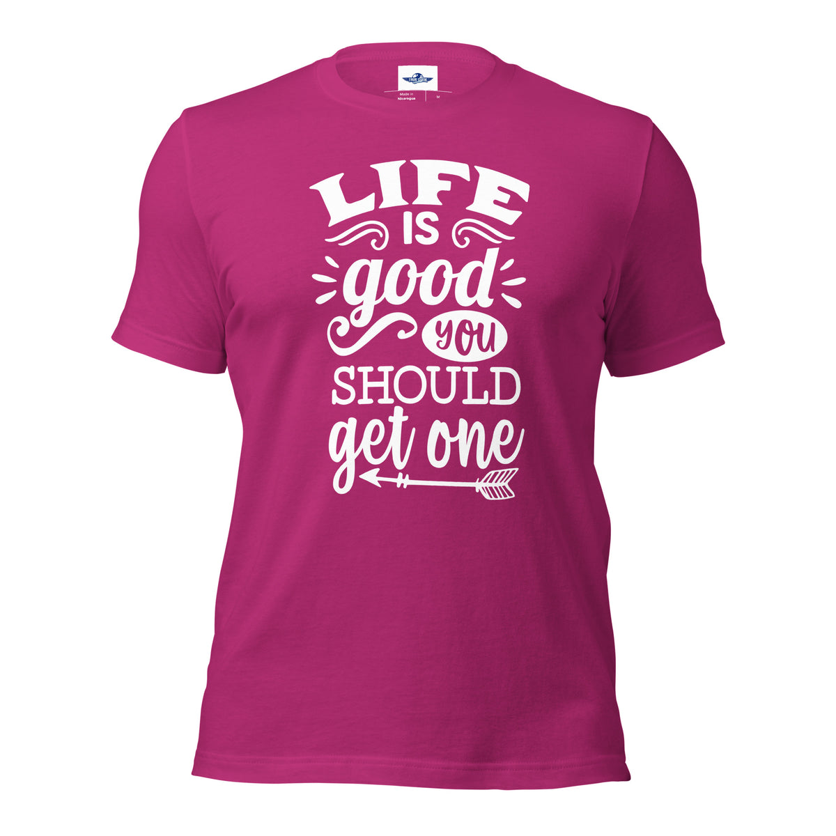 Life Is Good You Should Get One Men T-Shirt