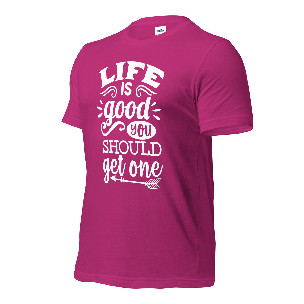 Life Is Good You Should Get One Men T-Shirt