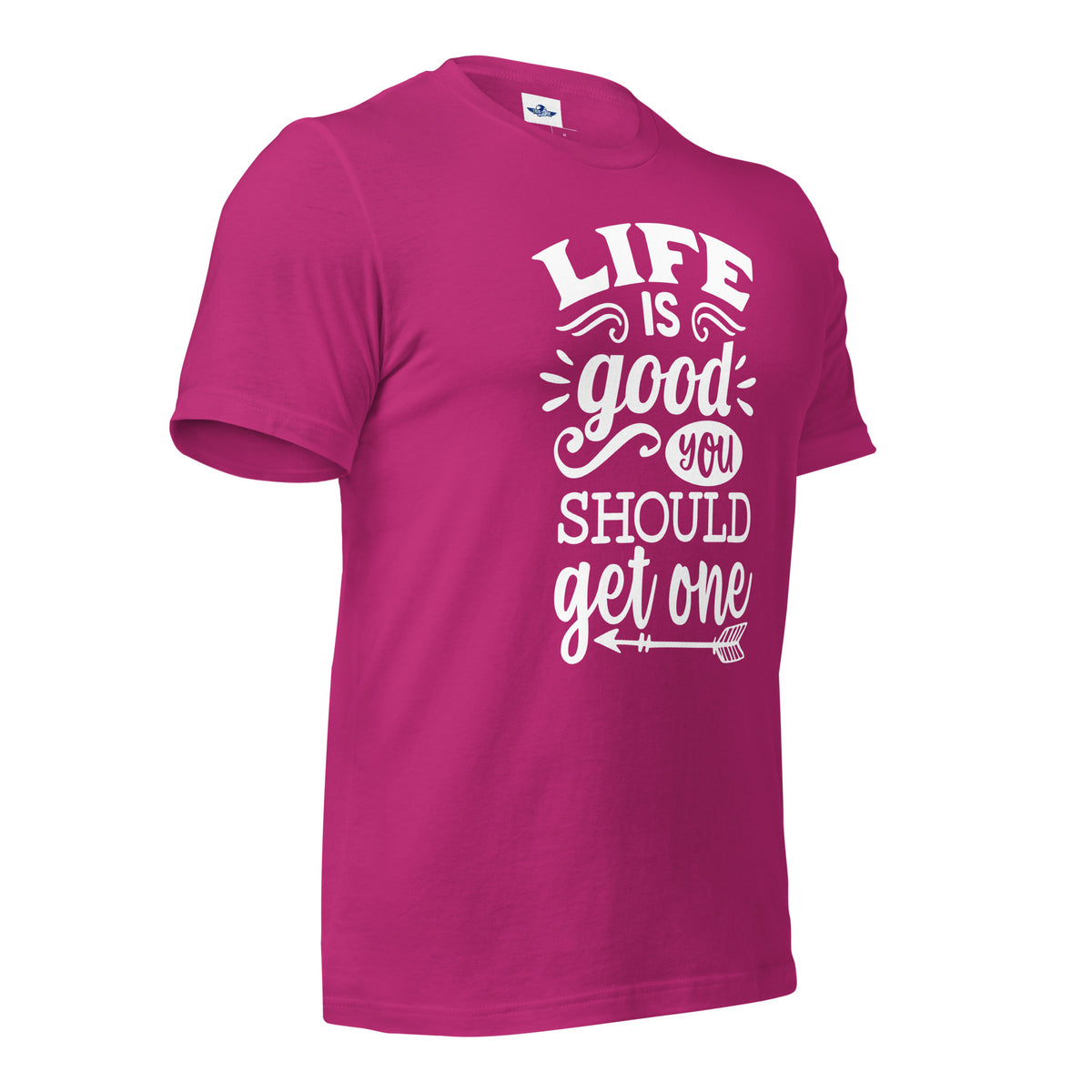 Life Is Good You Should Get One Men T-Shirt