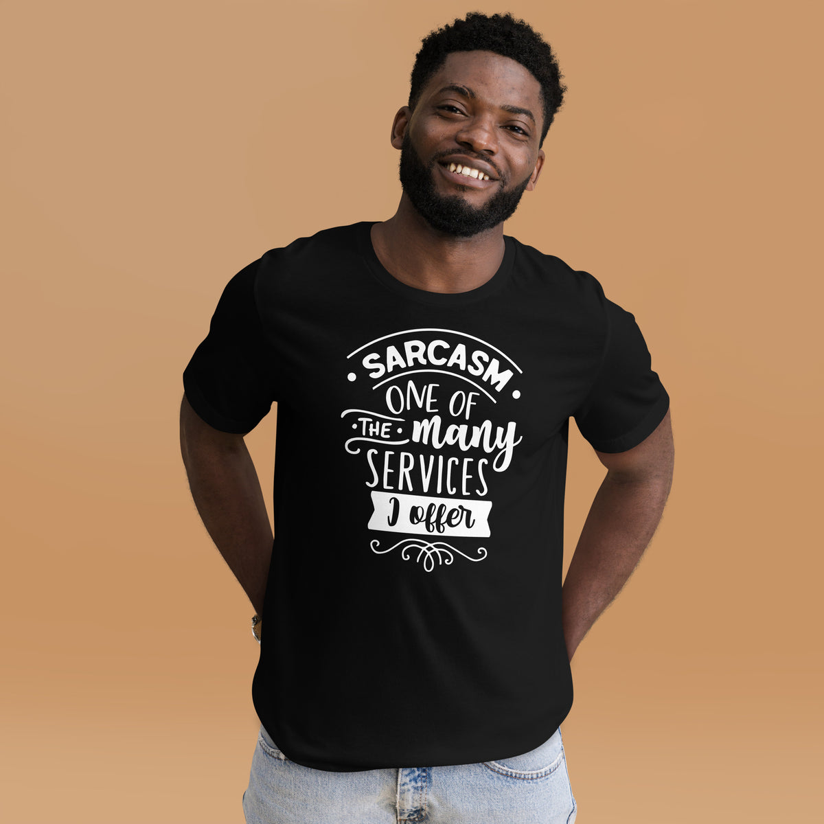 Sarcasm One of The Many Services I Offer Men T-Shirt