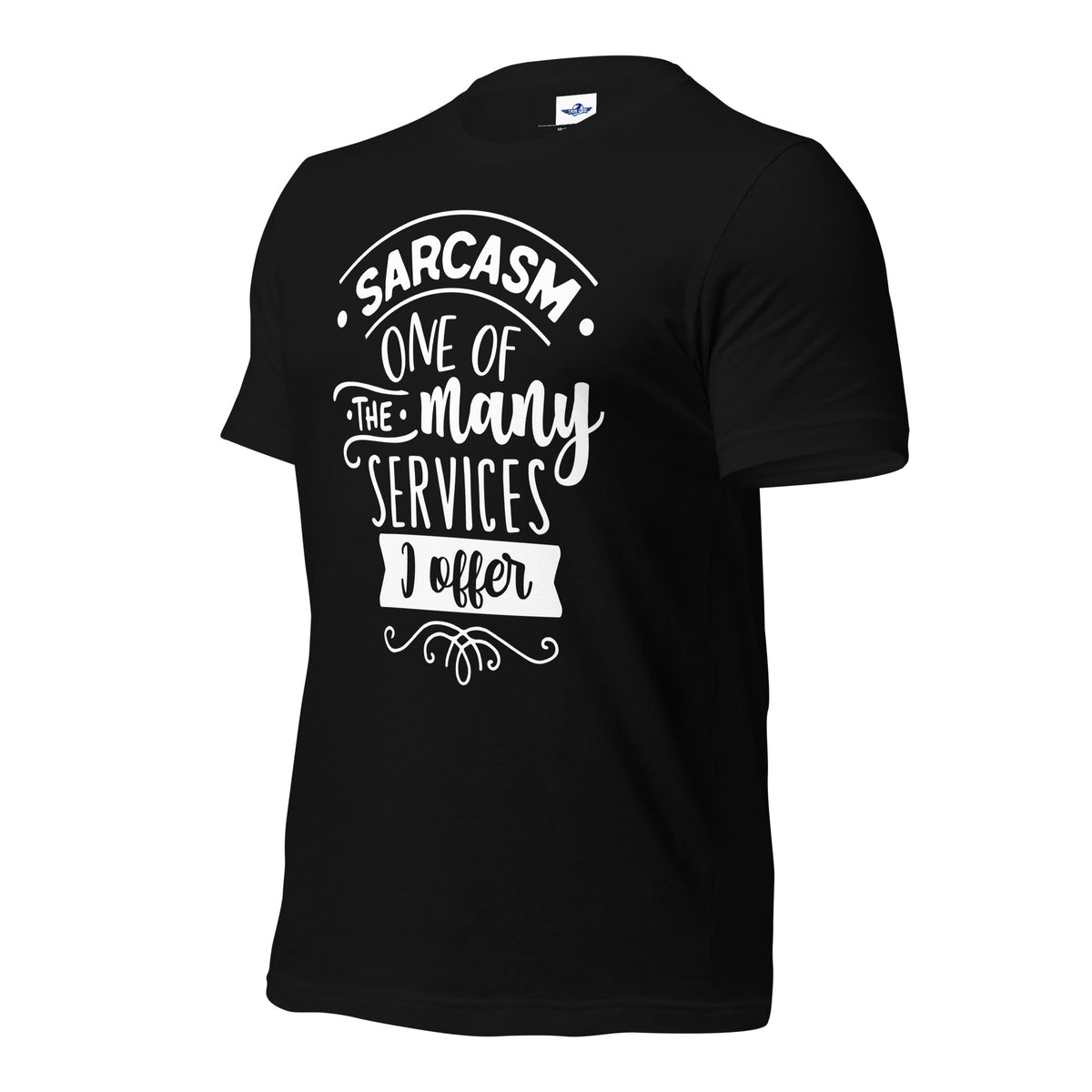 Sarcasm One of The Many Services I Offer Men T-Shirt