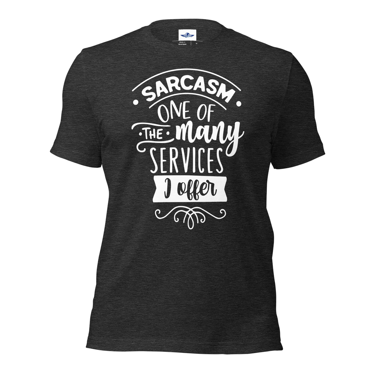 Sarcasm One of The Many Services I Offer Men T-Shirt