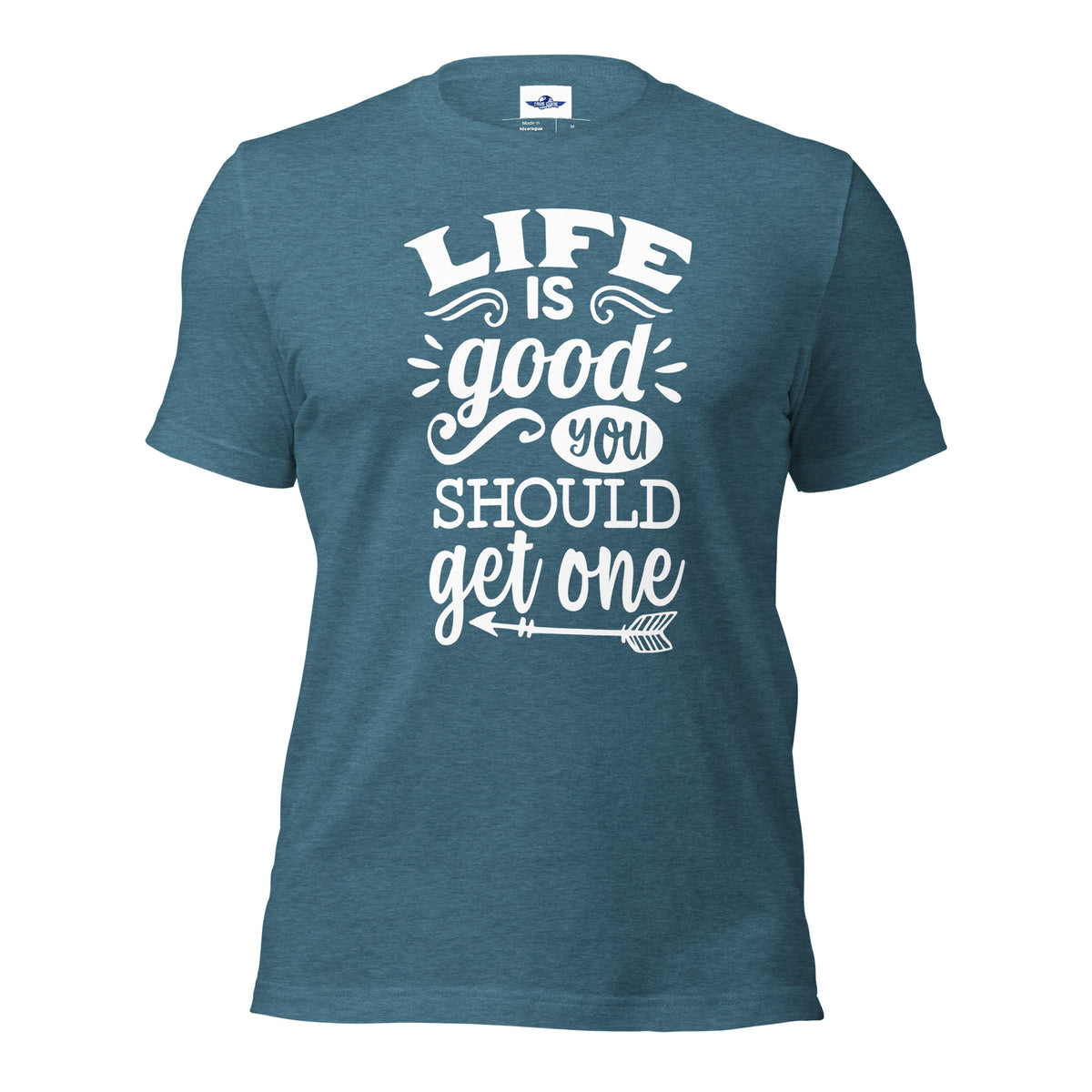 Life Is Good You Should Get One Men T-Shirt