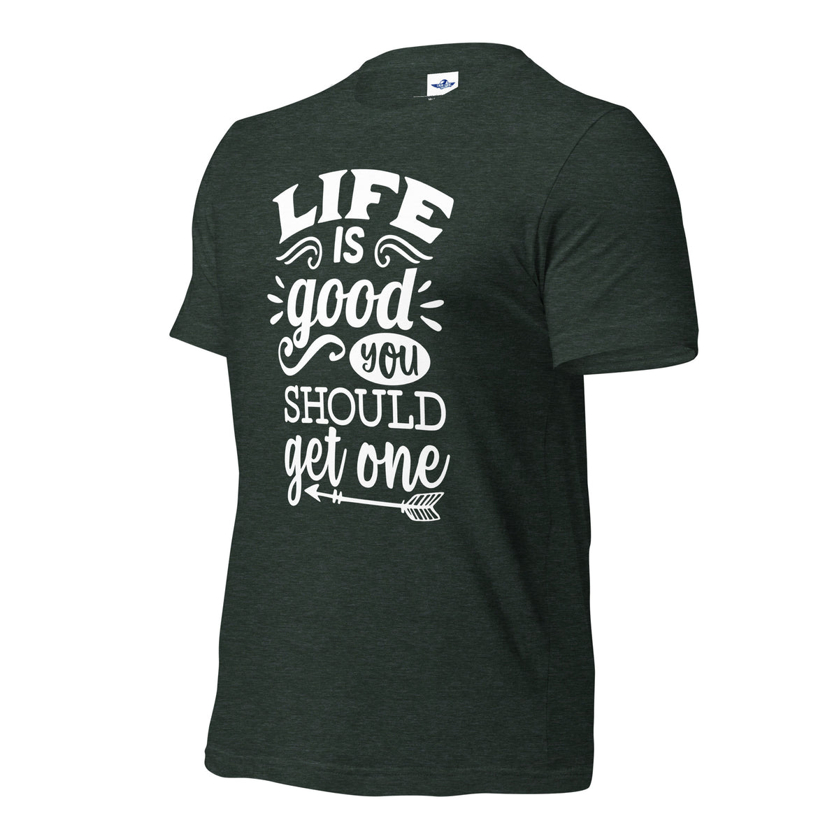 Life Is Good You Should Get One Men T-Shirt