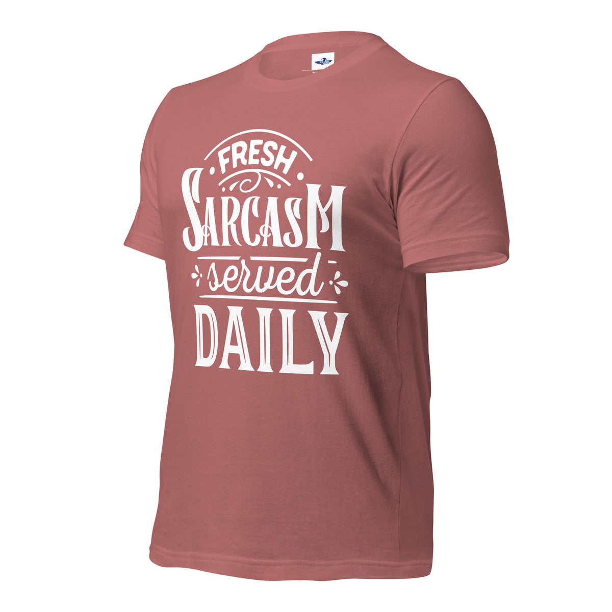 Fresh Sarcasm Served Daily Men T-Shirt
