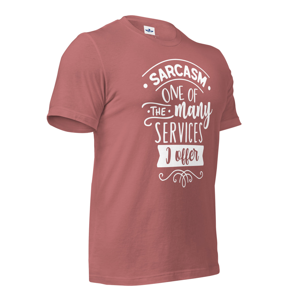 Sarcasm One of The Many Services I Offer Men T-Shirt