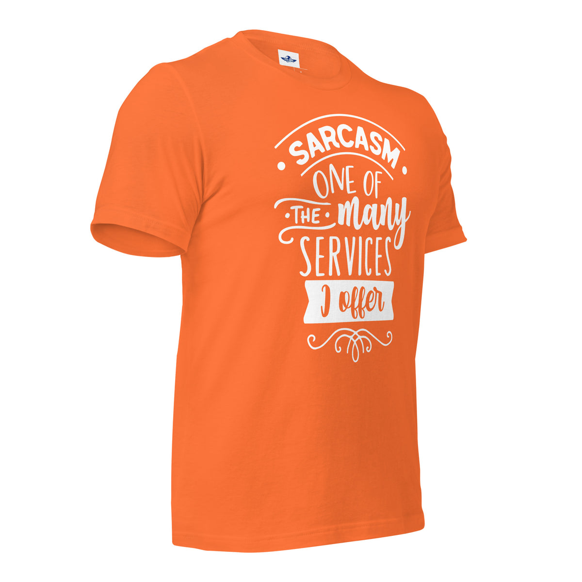Sarcasm One of The Many Services I Offer Men T-Shirt