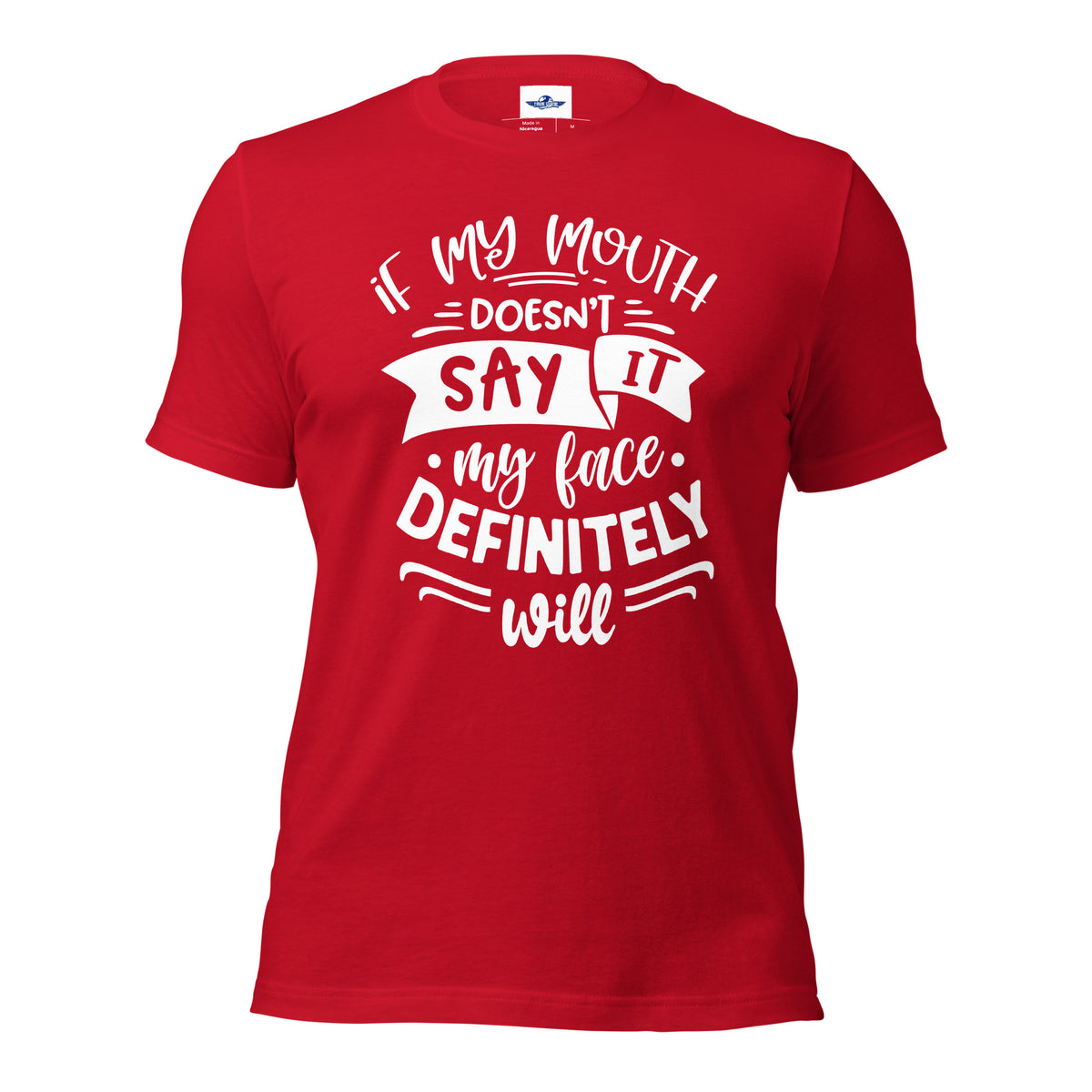 If My Mouth Doesn't Say It Men T-Shirt