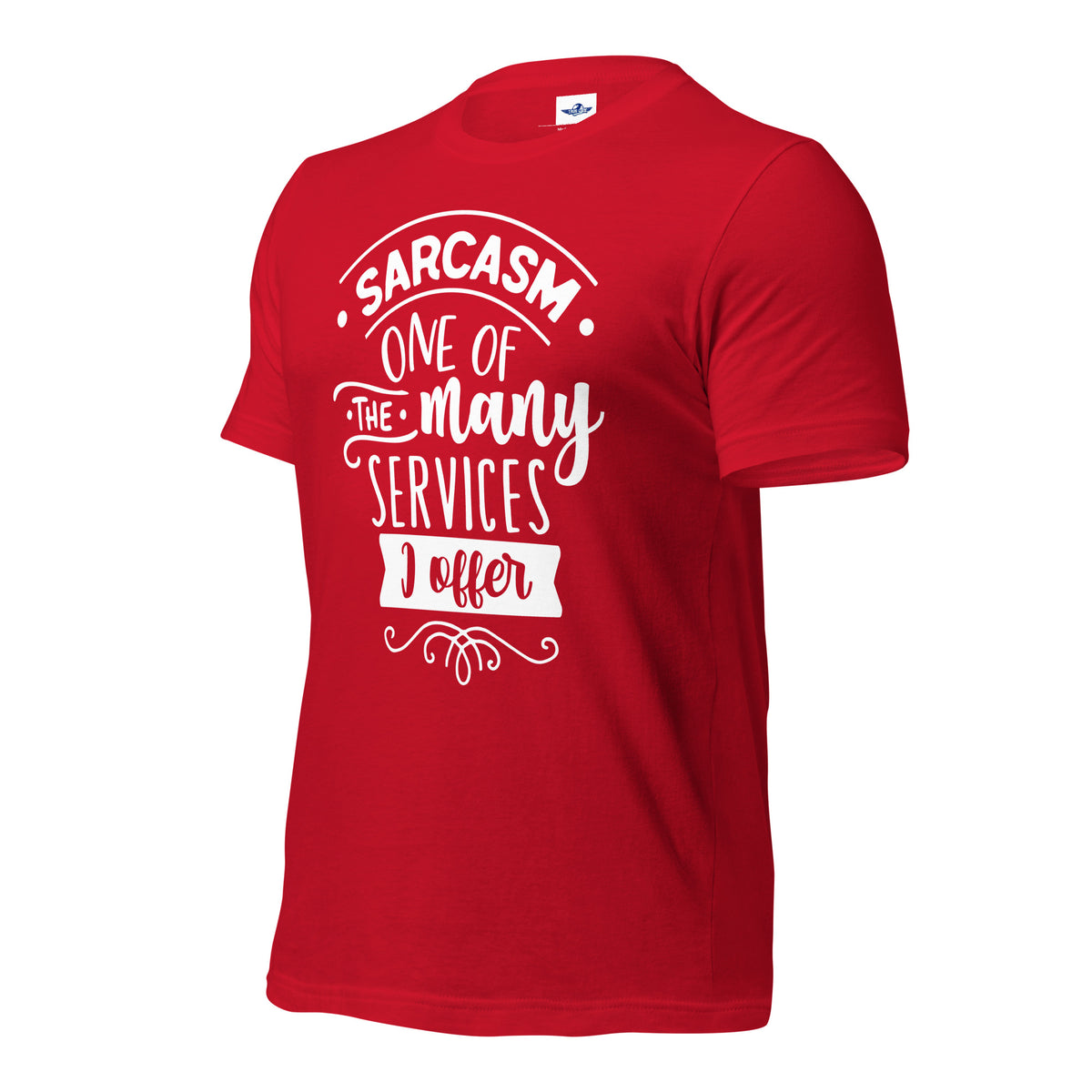 Sarcasm One of The Many Services I Offer Men T-Shirt