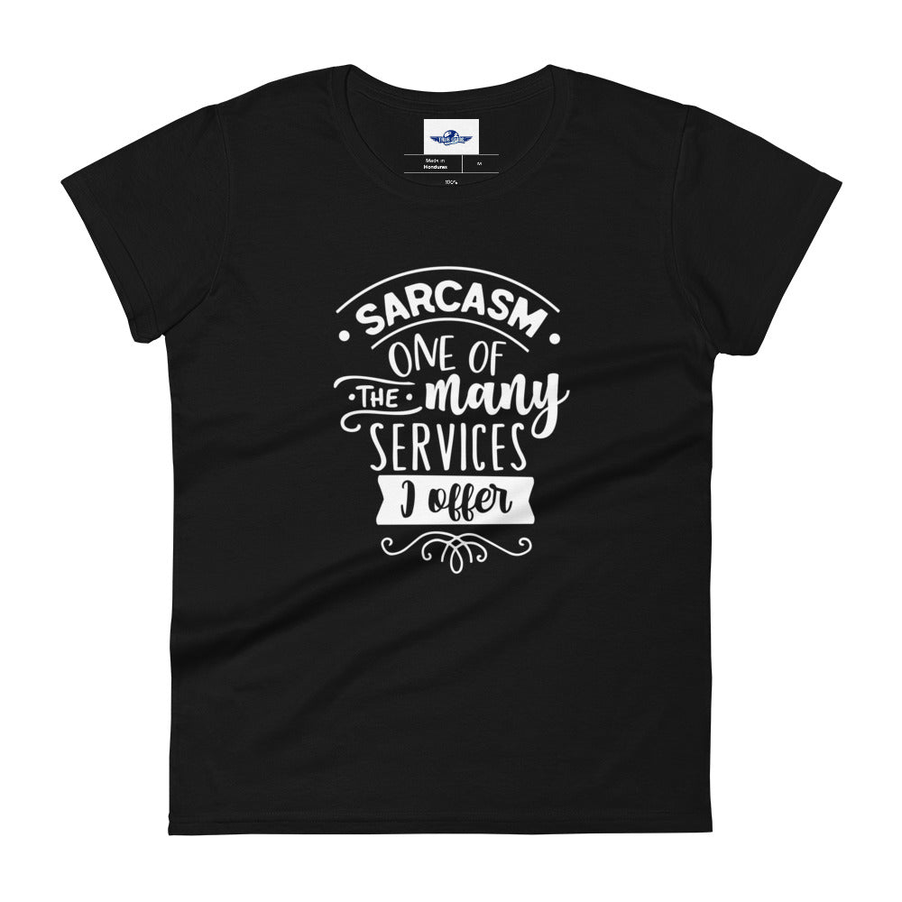 Sarcasm One of The Many Services I Offer Women's Short Sleeve T-Shirt