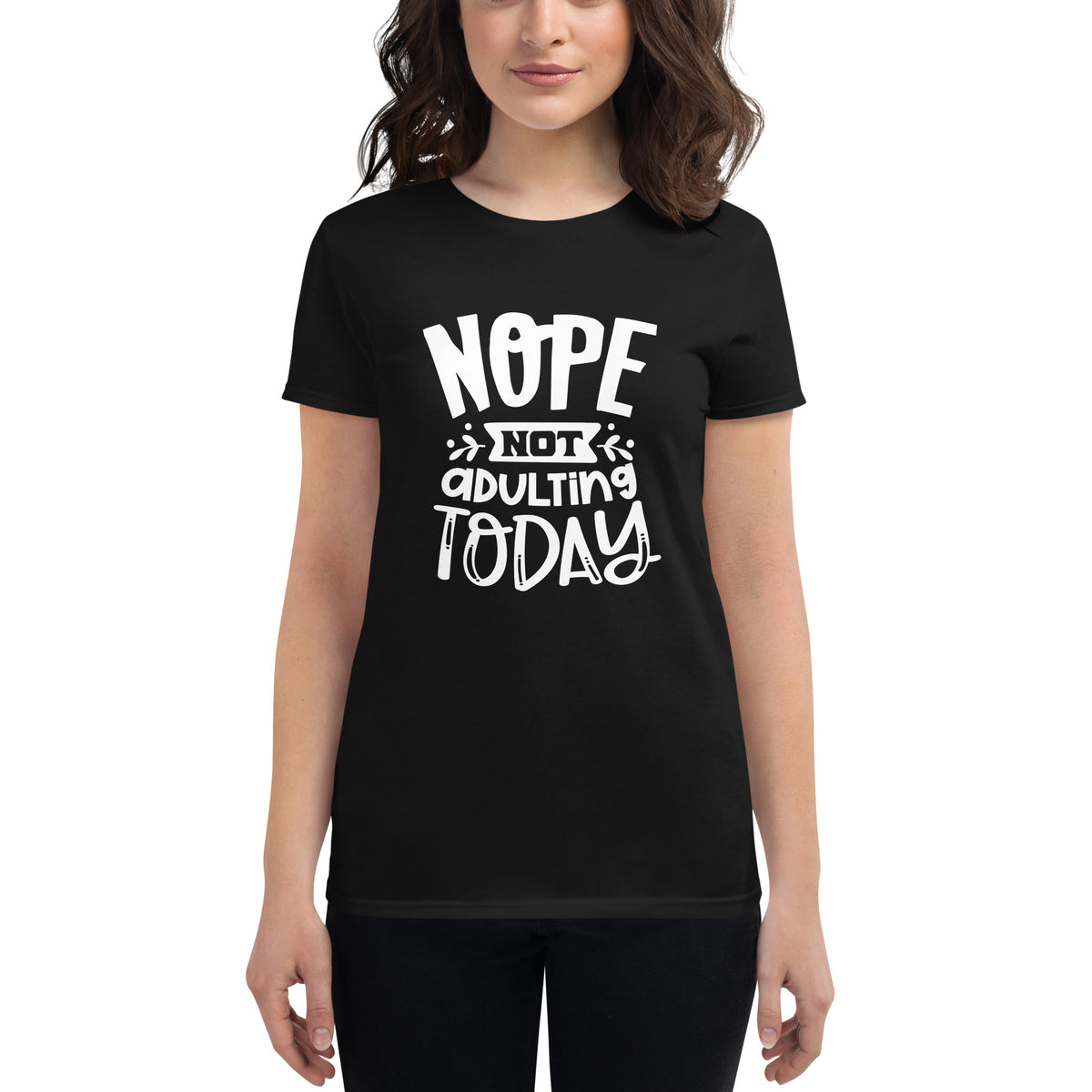 Nope Not Adulting Today Women's Short Sleeve T-Shirt