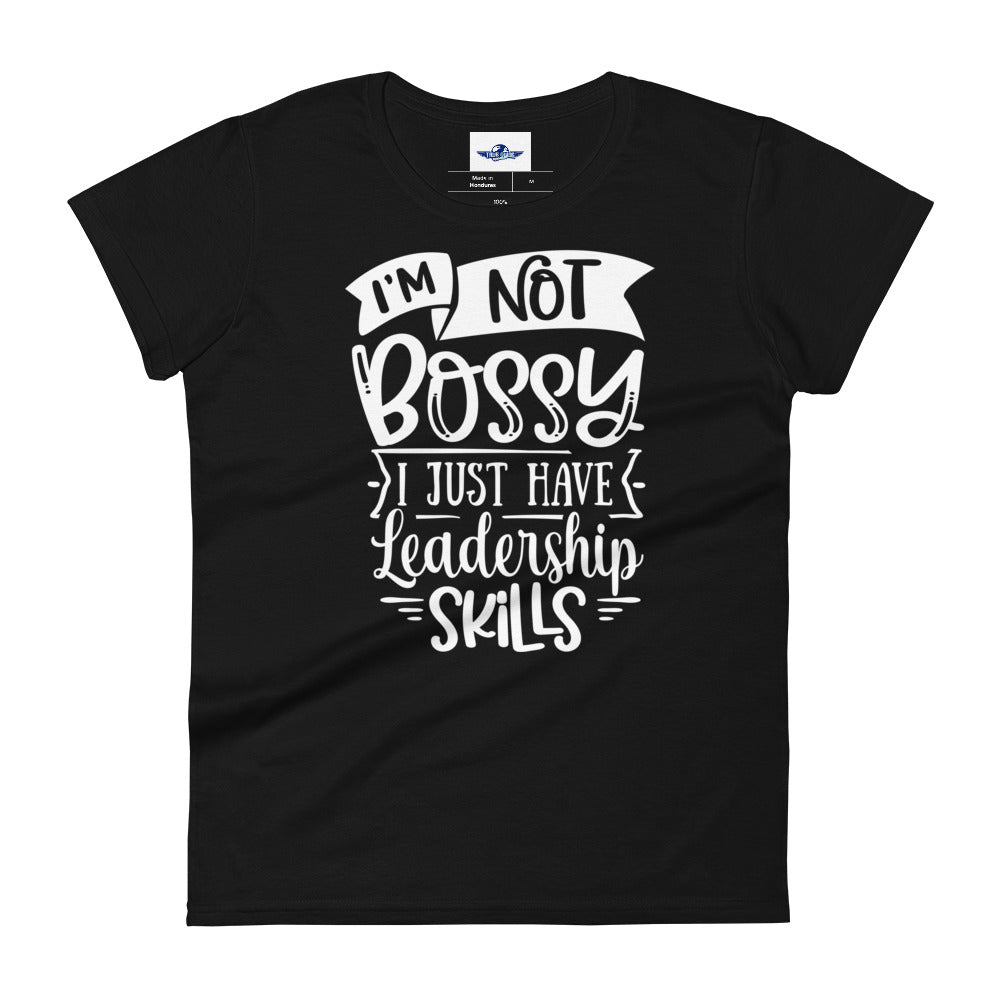 I'm Not Bossy Women's Short Sleeve T-Shirt