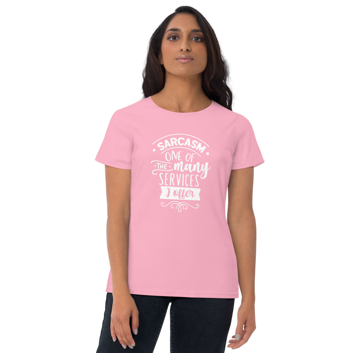 Sarcasm One of The Many Services I Offer Women's Short Sleeve T-Shirt