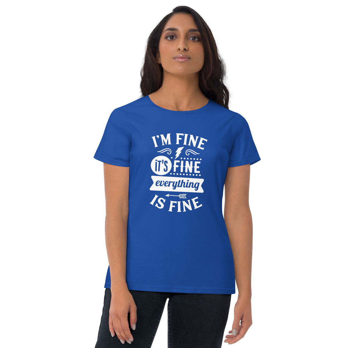 I'm Fine It's Fine Everything Is Fine Women's Short Sleeve T-Shirt