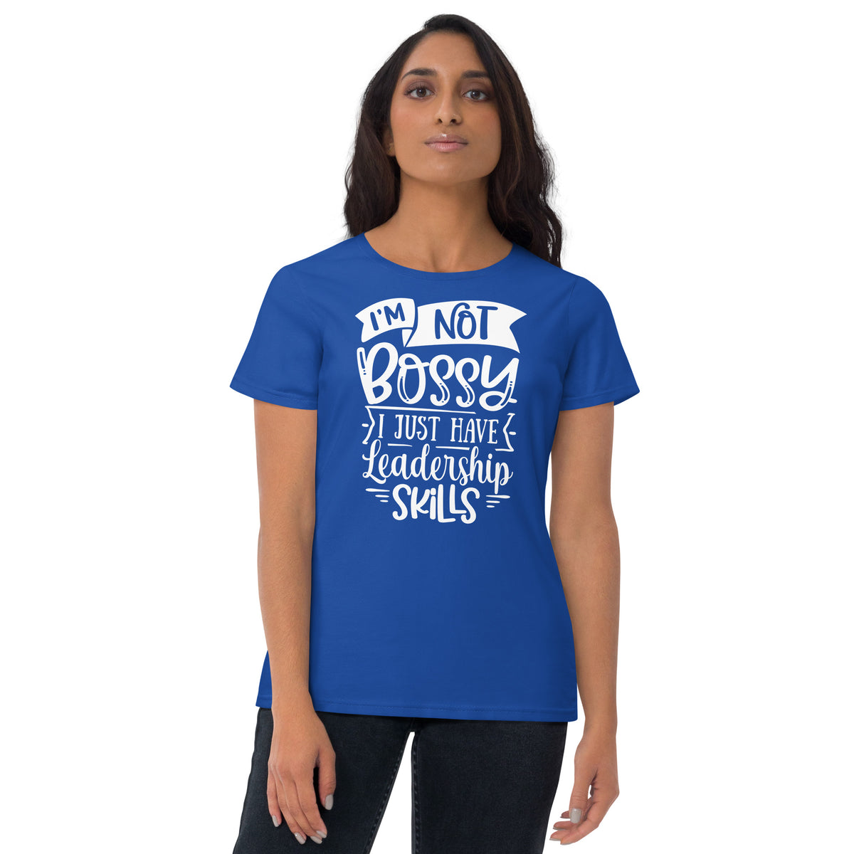 I'm Not Bossy Women's Short Sleeve T-Shirt